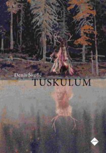 Denis Škofič: Tuskulum (Cankarjeva založba, 2023)